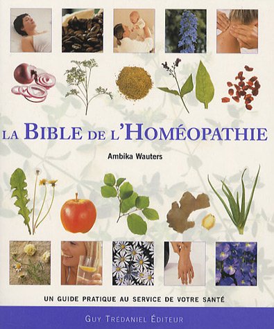 Beispielbild fr La bible de l'homopathie zum Verkauf von medimops