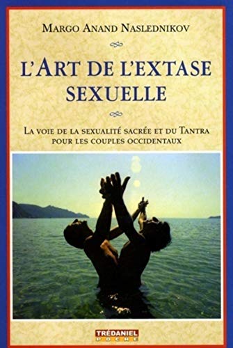 Beispielbild fr L'art de l'extase sexuelle (Poche) zum Verkauf von Gallix