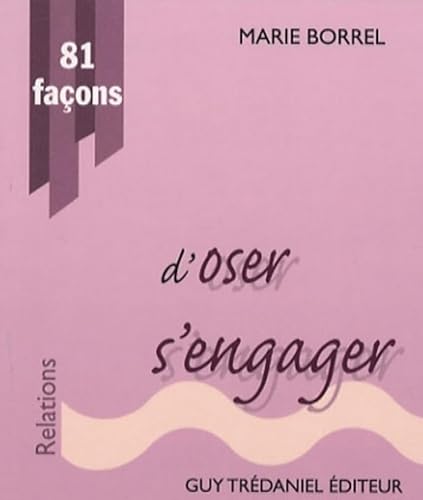 81 faÃ§ons d'oser s'engager (9782844458216) by BORREL, MARIE