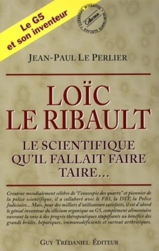 Beispielbild fr Lo c Le Ribault - Le scientifique qu'il fallait faire taire. zum Verkauf von Le Monde de Kamlia