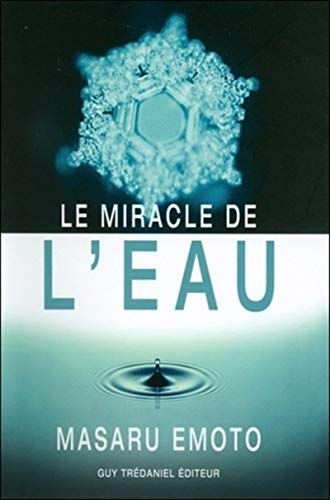 Le miracle de l'eau (9782844458667) by Emoto, Masaru