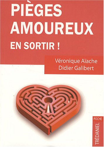 Beispielbild fr Piges amoureux : Comment s'en sortir ? Guide antidouleur de la relation amoureuse zum Verkauf von Ammareal