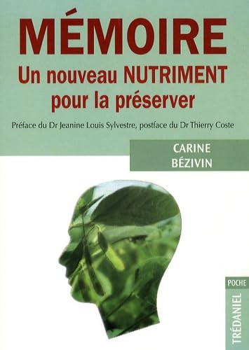 Beispielbild fr Mmoire : Un nouveau nutriment pour la prserver ! zum Verkauf von Ammareal