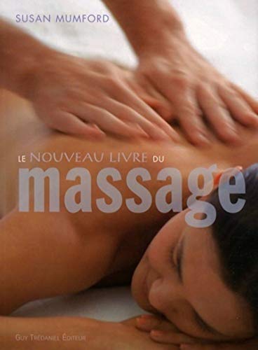 Beispielbild fr Le nouveau livre du massage zum Verkauf von medimops