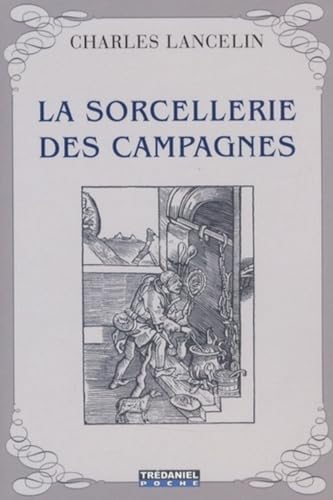 Imagen de archivo de La Sorcellerie des Campagnes a la venta por Gallix