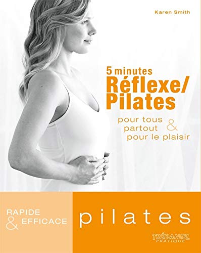 Beispielbild fr 5 minutes Rflexe/Pilates : Pour tous partout & pour le plaisir zum Verkauf von medimops