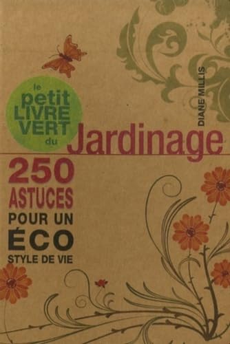 Beispielbild fr Le petit livre vert du jardinage : 250 astuces pour un co syle de vie zum Verkauf von Ammareal