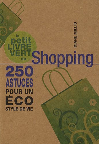 Beispielbild fr Le petit livre vert du Shopping : 250 Astuces pour un co style de vie zum Verkauf von medimops