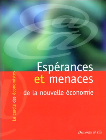 Stock image for Esprances et menaces de la nouvelle conomie for sale by Ammareal