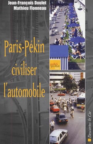 Stock image for PARIS-PEKIN, CIVILISER L' AUTOMOBILE for sale by Ammareal