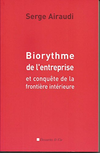 Imagen de archivo de Biorythme de l'entreprise et conqute de la frontire intrieure a la venta por medimops