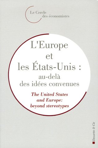 9782844460981: L'Europe et les Etats-Unis : au-del des ides convenues: The United States and Europe : beyond stereotypes, dition bilingue franais-anglais