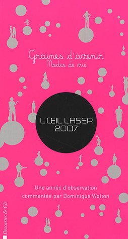 Beispielbild fr L'oeil laser 2007 : Graines d'avenir, mode de vie zum Verkauf von Ammareal