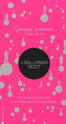 Stock image for L'oeil laser 2007 : Graines d'avenir, mode de vie for sale by Ammareal