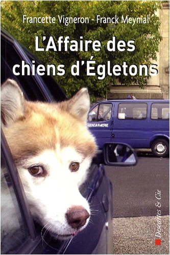 Stock image for L'Affaire des chiens d'Egletons for sale by medimops