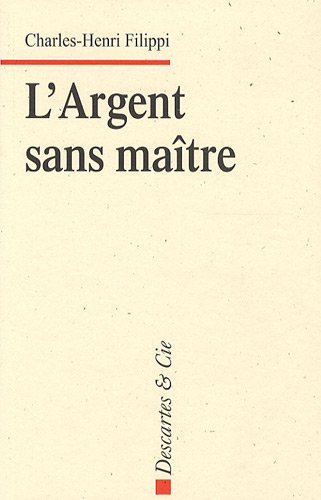 Imagen de archivo de L'Argent sans matre a la venta por medimops