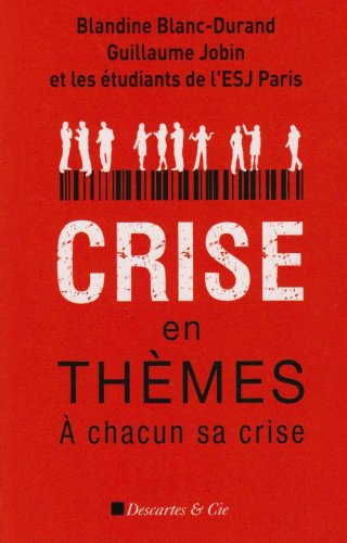 Beispielbild fr Crise en themes [Broch] Jobin G; Jobin, Guillaume et Blanc-Durand, Blandine zum Verkauf von BIBLIO-NET