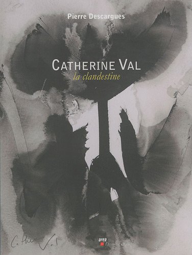 9782844461599: Catherine Val: La clandestine