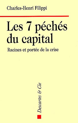 Beispielbild fr Les 7 pchs du capital : Racines et porte de la crise zum Verkauf von Ammareal