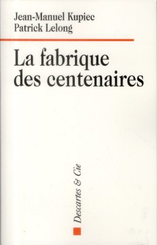 Stock image for La fabrique des centenaires for sale by Ammareal