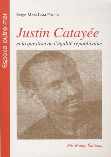 Beispielbild fr Justin Cataye et la question de l'galit rpublicaine zum Verkauf von medimops