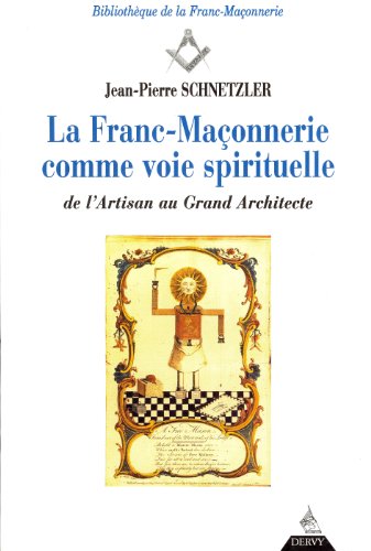 Beispielbild fr La Franc-maonnerie comme voie spirituelle zum Verkauf von Gallix