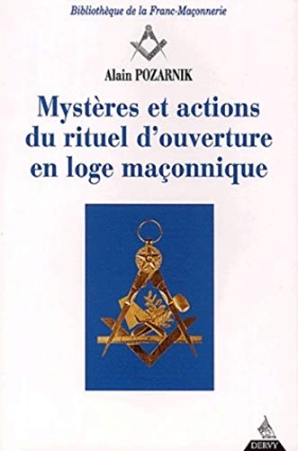 9782844540089: Mysteres Et Actions Du Rituel D'Ouverture En Loge Maconnique