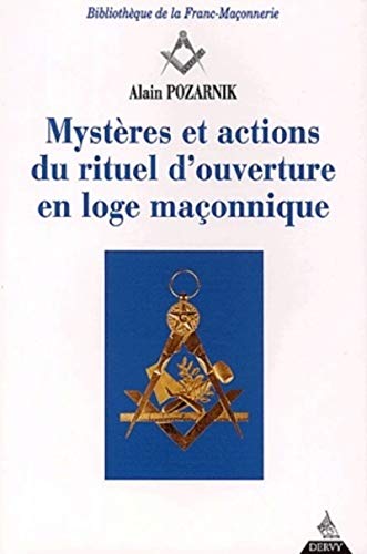 9782844540089: Mystres et actions du rituel d'ouverture en loge maonnique