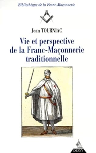 9782844540645: Vie et perspective de la franc-maonnerie traditionnelle.: 3me dition