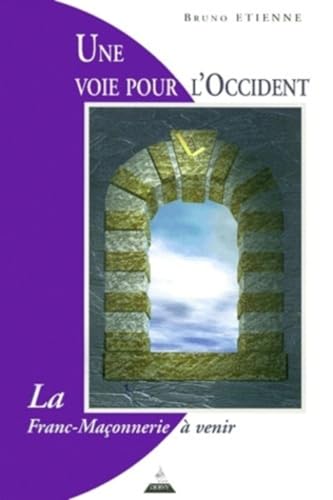 Stock image for Une voie pour l'Occident. La Franc-Maonnerie  venir for sale by medimops