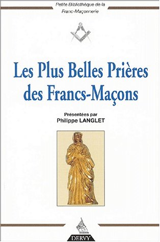 Beispielbild fr Les plus belles prires des francs-maons zum Verkauf von Chapitre.com : livres et presse ancienne