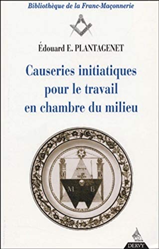 Causeries initiatiques pour le travail en chambre du milieu