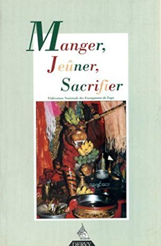 Beispielbild fr Revue franaise de yoga, numro 25 : Manger - Jener - Sacrifier zum Verkauf von Ammareal