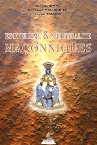 9782844541482: Esoterisme Et Spiritualite Maconniques