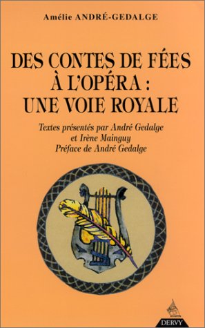 Beispielbild fr Des contes de fes  l'opra : Une voie royale zum Verkauf von medimops