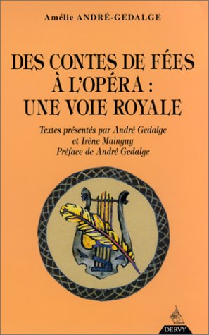 Imagen de archivo de Des contes de fes  l'opra : Une voie royale a la venta por medimops