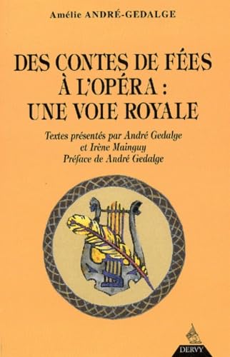 9782844542038: Des contes de fes  l'opra, Voie royale