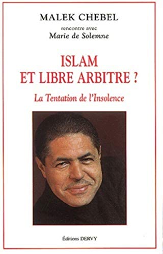 Beispielbild fr Islam et libre arbitre ? La tentation de l'insolence zum Verkauf von Ammareal