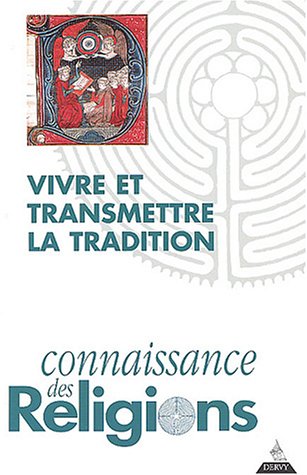Beispielbild fr Vivre et transmettre la tradition. zum Verkauf von Books+