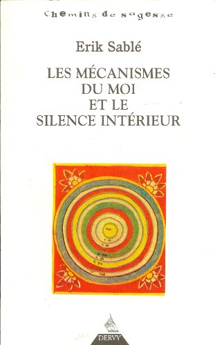Beispielbild fr Les Mcanismes Du Moi Et Le Silence Intrieur zum Verkauf von RECYCLIVRE