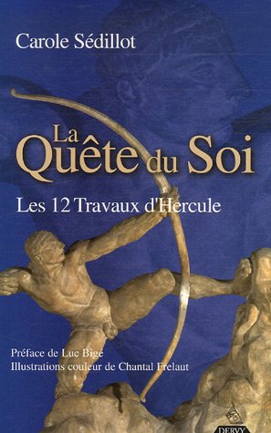 Stock image for La Qute du Soi: Les 12 Travaux d'Hercule for sale by Ammareal