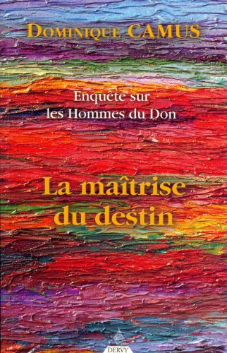 9782844543165: Enqute sur les hommes du don: La matrise du destin