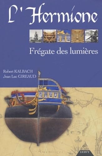 Beispielbild fr L'"Hermione", frgate des lumires zum Verkauf von Chapitre.com : livres et presse ancienne