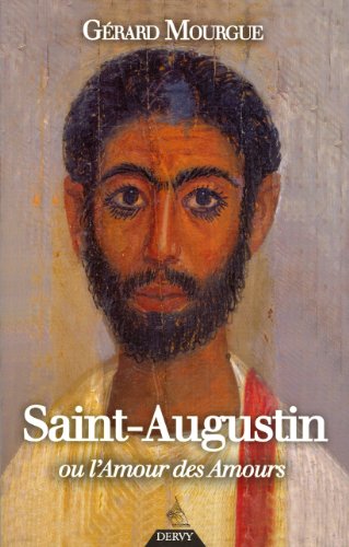 Beispielbild fr Saint-Augustin ou l'Amour des Amours zum Verkauf von medimops