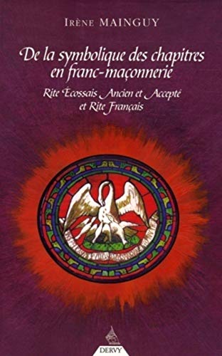 Beispielbild fr De la Symbolique des chapitres en Franc-Maonneri e zum Verkauf von Gallix
