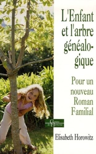 Beispielbild fr L'enfant et l'arbre gnalogique : Pour un nouveau roman familial zum Verkauf von medimops