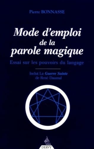 Stock image for Mode d'emploi de la parole magique - Essai sur les pouvoirs du langage for sale by EPICERIE CULTURELLE