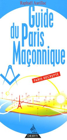 Beispielbild fr Le guide du Paris maonnique zum Verkauf von GF Books, Inc.