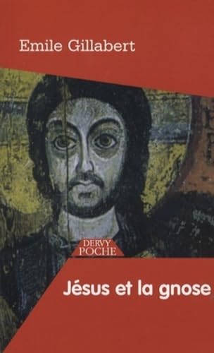 JÃ©sus et la gnose (9782844545060) by Gillabert, Ã‰mile