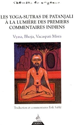 Beispielbild fr Les Yoga-Sutra de Patanjali  la lumire des pre miers commentaires indiens zum Verkauf von Librairie Pic de la Mirandole